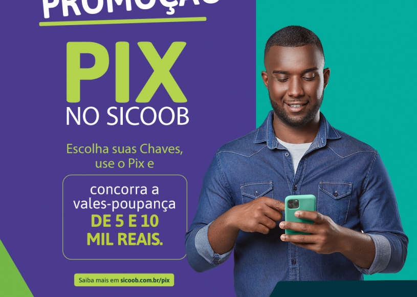 Pix no Sicoob tem promoção com R$ 425 mil em prêmios